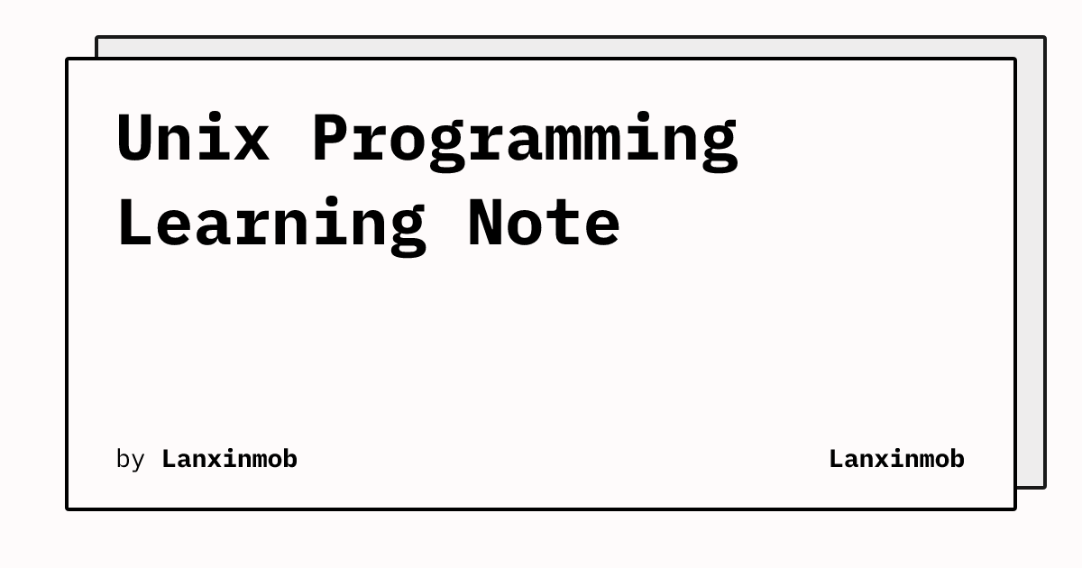 Unix Programming Learning Note | Lanxinmob